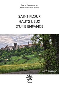 SAINT-FLOUR HAUTS LIEUX D'UNE ENFANCE