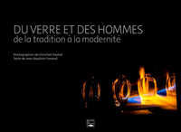 DU VERRE ET DES HOMMES. DE LA TRADITION A LA MODER