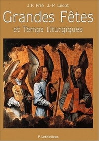 GRANDES FETES ET TEMPS LITURGIQUES