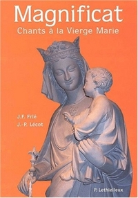 MAGNIFICAT - CHANTS A LA VIERGE MARIE