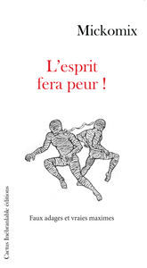 L'ESPRIT FERA PEUR!