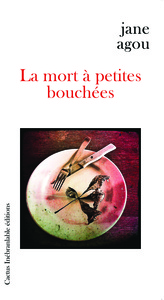 LA MORT A PETITES BOUCHEES