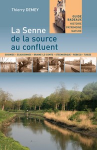 LA SENNE, DE LA SOURCE AU CONFLUENT