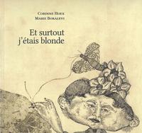 Et surtout j'étais blonde