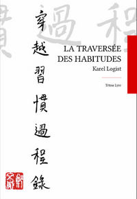 LA TRAVERSEE DES HABITUDES