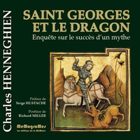 SAINT GEORGES ET LE DRAGON, ENQUETE SUR LE SUCCES