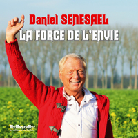 DANIEL SENESAEL, LA FORCE DE L'ENVIE