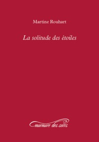 LA SOLITUDE DES ETOILES