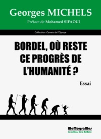 BORDEL, OU RESTE LE PROGRES DE L'HUMANITE ?