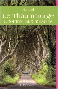 Le thaumaturge - l'homme aux miracles