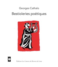 BESTIOLERIES POETIQUES