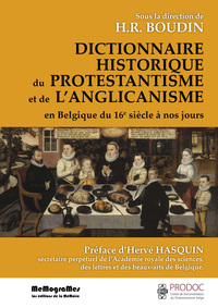 DICTIONNAIRE HISTORIQUE DU PROTESTANTISME EN BELGIQUE (LUXE)