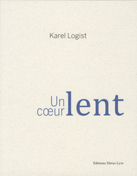 UN CŒUR LENT