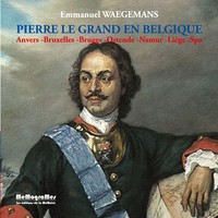 PIERRE LE GRAND EN BELGIQUE (EDITION ORDINAIRE)