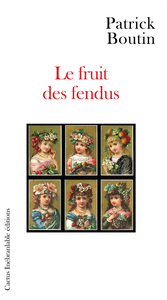 LE FRUIT DES FENDUS