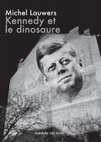 KENNEDY ET LE DINOSAURE