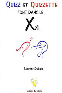 Quizz et Quizzette font dans le Xxl