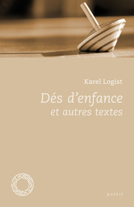 DES D'ENFANCES ET AUTRES TEXTES