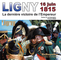 LIGNY 16 JUIN 1815, LA DERNIERE VICTOIRE DE L'EMPEREUR