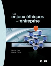 LES ENJEUX ETHIQUES DE L'ENTREPRISE