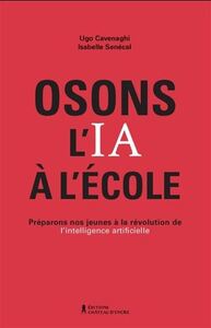 OSONS L'IA A L'ECOLE. PREPARONS NOS JEUNES A LA REVOLUTION DE