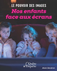 NOS ENFANTS FACE AUX ECRANS - LE POUVOIR DES IMAGES