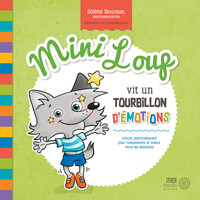 Mini Loup vit un tourbillon d'émotions - Album psychoéducatif pour comprendre et mieux vivre les émotions