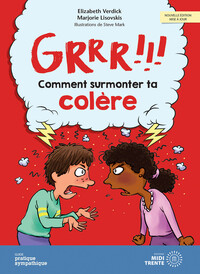 Grrr !!! Comment surmonter ta colère