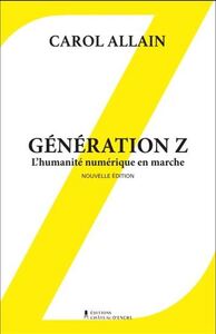 GENERATION Z. L' HUMANITE NUMERIQUE EN MARCHE