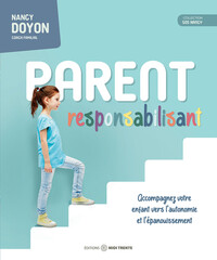 Parent responsabilisant - Accompagnez votre enfant vers l'autonomie et l'épanouissement