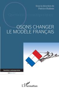 Osons changer le modèle français