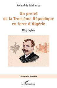 Un préfet de la Troisième République en terre d'Algérie