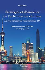 Stratégies et démarches de l'urbanisation chinoise