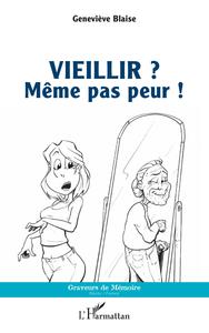 VIEILLIR ?
