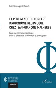 La pertinence du concept d'autonomie réciproque chez Jean-François Malherbe