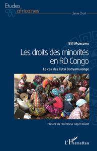LES DROITS DES MINORITES EN RD CONGO - LE CAS DES TUTSI BANYAMULENGE