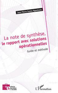 La note de synthèse, le rapport avec solutions opérationnelles