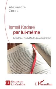 Ismail Kadaré par lui-même