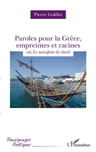 Paroles pour la Grèce, empreintes et racines