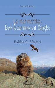 La marmotte, les fourmis et l'aigle