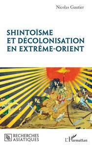 SHINTOISME ET DECOLONISATION EN EXTREME-ORIENT