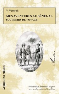 MES AVENTURES AU SENEGAL - SOUVENIRS DE VOYAGE