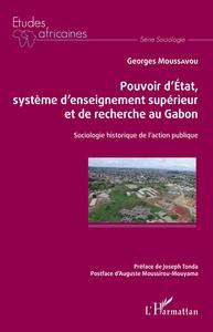 Pouvoir d'État, système d'enseignement supérieur et de recherche au Gabon