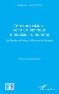 L'émancipation : vers un bonheur à hauteur d'homme