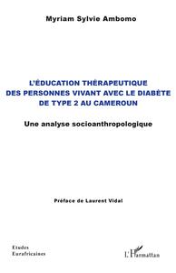L'éducation thérapeutique des personnes vivant avec le diabète de type 2 au Cameroun