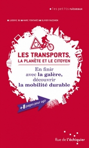 LES TRANSPORTS, LA PLANETE ET LE CITOYEN  EN FINIR AVEC LA