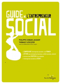 Guide de l'entrepreneur social comprendre l'entreprise socia