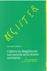 AFFAIRE DU MAGISTAVOLS AUX SOURCES DE LA REVOLTE CAMISARDE