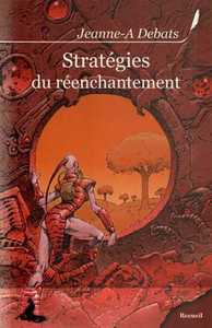 Stratégies du réenchantement