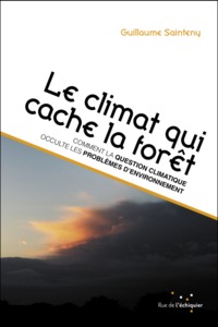 Le climat qui cache la forêt – Comment la question climatiqu